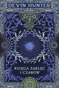 Księga zaklęć i czarów - Devin Hunter - ebook + książka