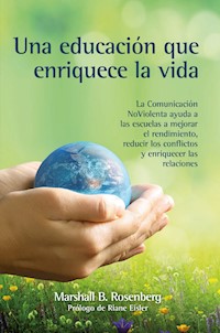 Una educación que enriquece la vida - Marshall B. Rosenberg - ebook