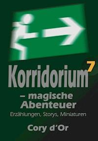 Korridorium – magische Abenteuer - Cory d'Or - ebook