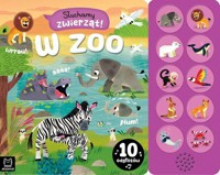 Słuchamy zwierząt! W zoo 10 odgłosów - Bator Agnieszka - książka