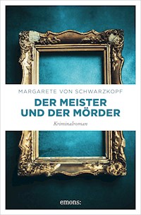 Der Meister und der Mörder - Margarete von Schwarzkopf - ebook