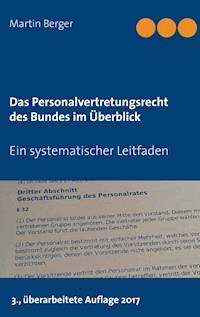 Das Personalvertretungsrecht des Bundes im Überblick - Martin Berger - ebook