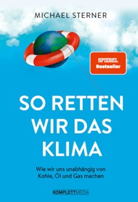 So retten wir das Klima - Prof. Michael Sterner - ebook