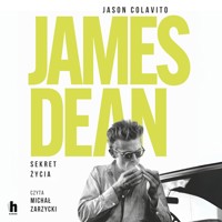 James Dean. Sekret życia - Colavito Jason - audiobook