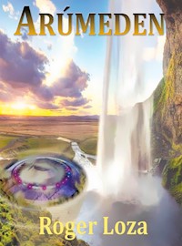 Arúmeden - Roger Ángel Loza Tellería - ebook