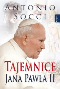 Tajemnice Jana Pawła II - Antonio Socci - książka