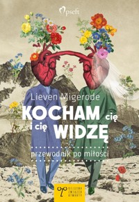 Kocham cię i cię widzę - Migerode Lieven - książka