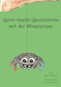 Gute-Nacht-Geschichten mit der Minnespinne - Mario Wollentin - ebook