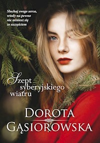 Szept syberyjskiego wiatru - Dorota Gąsiorowska - książka