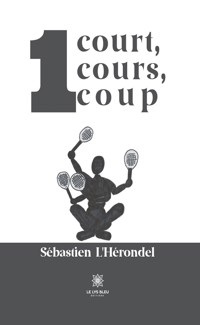 1 court, 1 cours, 1 coup - Sebastien L'herondel - ebook