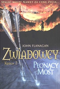 Zwiadowcy Księga 2 Płonący most - John Flanagan - książka
