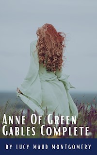 Anne Of Green Gables Complete 8 Book Set - Lucy Maud Montgomery - ebook