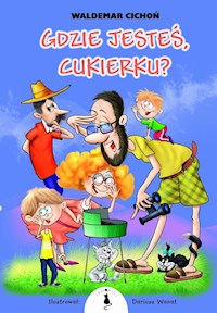Gdzie jesteś Cukierku - Cichoń Waldemar - książka