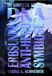 DNA - Die komplette Trilogie - Sabina S. Schneider - ebook