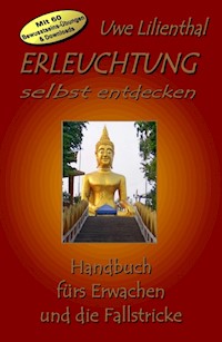 Erleuchtung  selbst entdecken - Uwe Lilienthal - ebook
