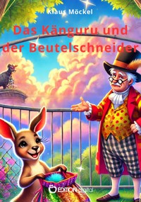 Das Känguru und der Beutelschneider - Klaus Möckel - ebook