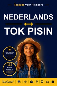 The Language Guide for Travelers - Dutch to Tok Pisin - YouGuide - ebook