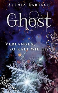 Ghost - Svenja Bartsch - ebook