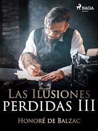 Las Ilusiones perdidas III - Honore De Balzac - ebook