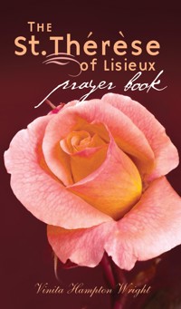 The St. Therese of Lisieux Prayer Book - Vinita Hampton Wright - ebook