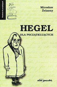 Hegel dla początkujących - Żelazny Mirosław - książka