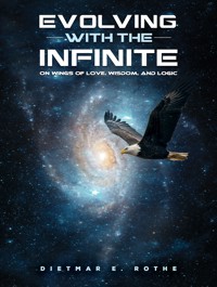 Evolving with the Infinite - Dietmar E. Rothe - ebook