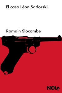 El caso Léon Sadorski - Romain Slocombe - ebook