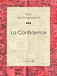 La Confidence - Ligaran - ebook