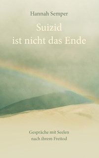 Suizid ist nicht das Ende - Hannah Semper - ebook