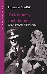 Dyktatorzy i ich kobiety - Przemysław Słowiński - ebook