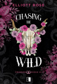 Chasing the Wild. Seria Crimson Ridge. Tom 1 - Elliott Rose - książka