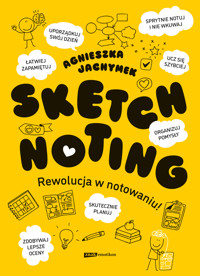 Sketchnoting. Rewolucja w notowaniu - Agnieszka Jachymek - książka