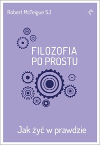 Filozofia po prostu - Robert McTeigue SJ - książka