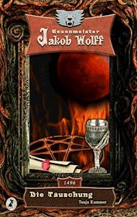 Jakob Wolff - Die Täuschung - Tanja Kummer - ebook