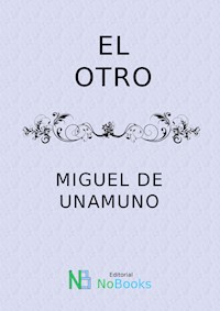 El otro - Miguel de Unamuno - ebook