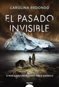 El pasado invisible - Carolina Redondo - ebook