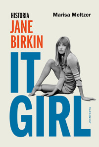 It Girl. Historia Jane Birkin - Marisa Meltzer - książka
