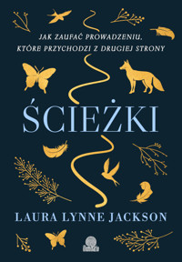 Ścieżki. Jak zaufać prowadzeniu, które przychodzi z drugiej strony - Laura Lynne Jackson - ebook