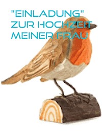 "Einladung" zur Hochzeit meiner Frau - Christine Stutz - ebook