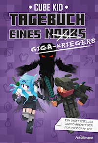 Tagebuch eines Giga-Kriegers - Kid Cube - ebook