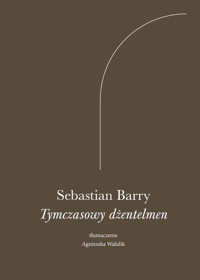 Tymczasowy dżentelmen - Sebastian Barry - ebook + audiobook + książka