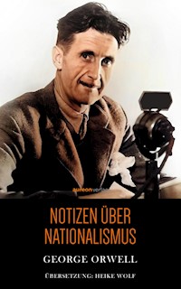 Notizen über Nationalismus - George Orwell - ebook