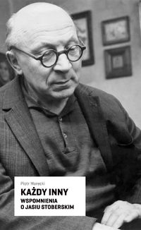 Każdy inny Wspomnienia o Jasiu Stoberskim - Piotr Marecki - książka