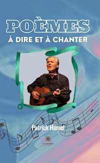 Poèmes à dire et à chanter - Patrick Hamel - ebook