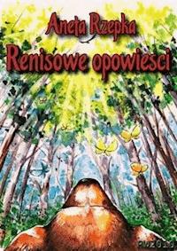 Renisowe opowieści - Aneta Rzepka - ebook