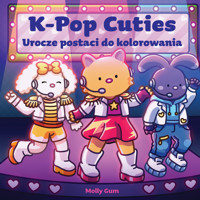 K-pop Cuties. Urocze postaci do kolorowania - Molly Gum (ilustr.) - książka