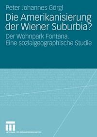 Die Amerikanisierung der Wiener Suburbia? - Peter Johannes Görgl - ebook