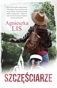 Szczęściarze - Lis Agnieszka - ebook + książka