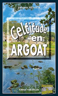 Celtitudes en Argoat - Jacques Minier - ebook