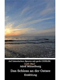 Das Schloss an der Ostsee - Adolf Mützelburg - ebook